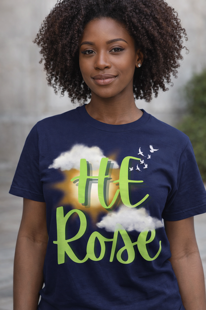He Rose